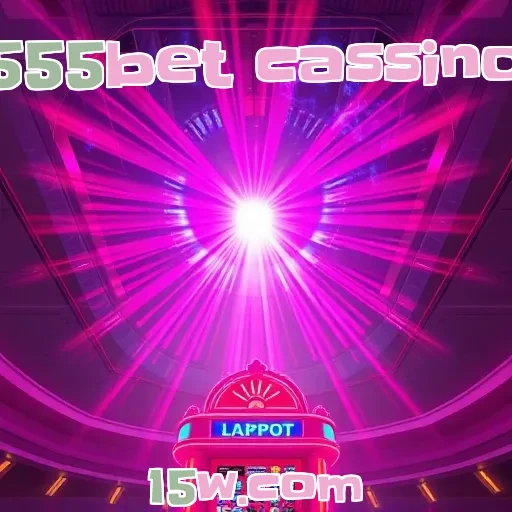 555bet cassino: Explore a Facilidade e Segurança nos Saques Online